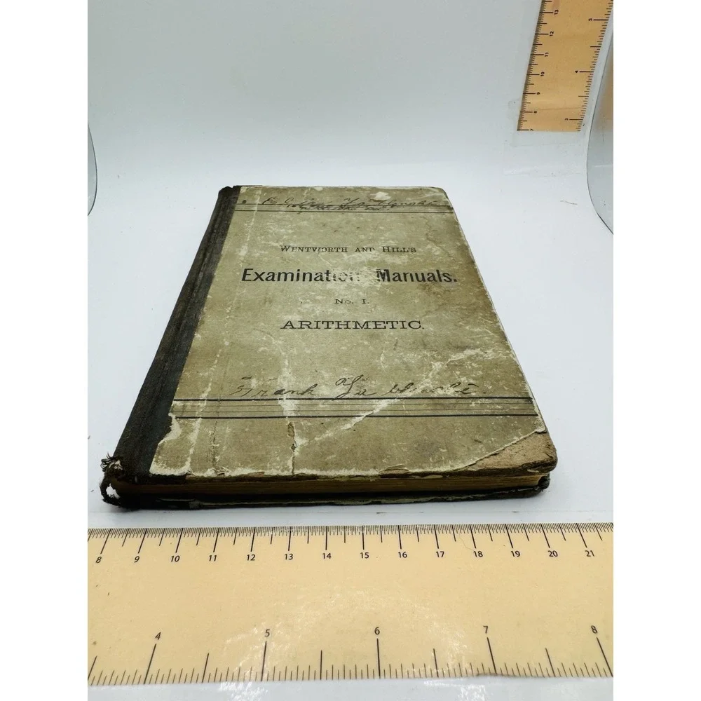 Wentworth And Hill's Examination Manuals, No. 1: Arithmetic (1887) Boston